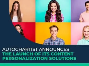 Autochartist announces the launch of its content personalization solutions
